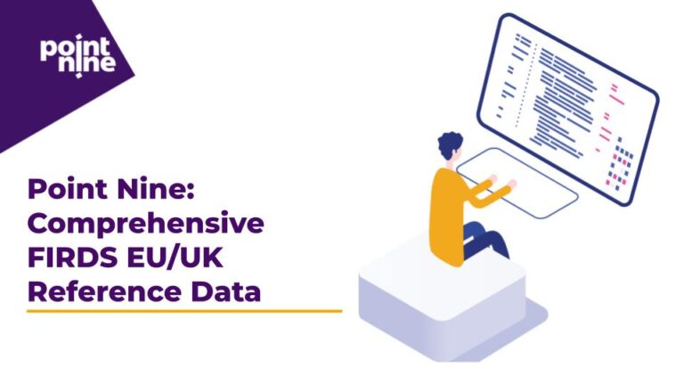 Point Nine: Comprehensive FIRDS EU/UK Reference Data