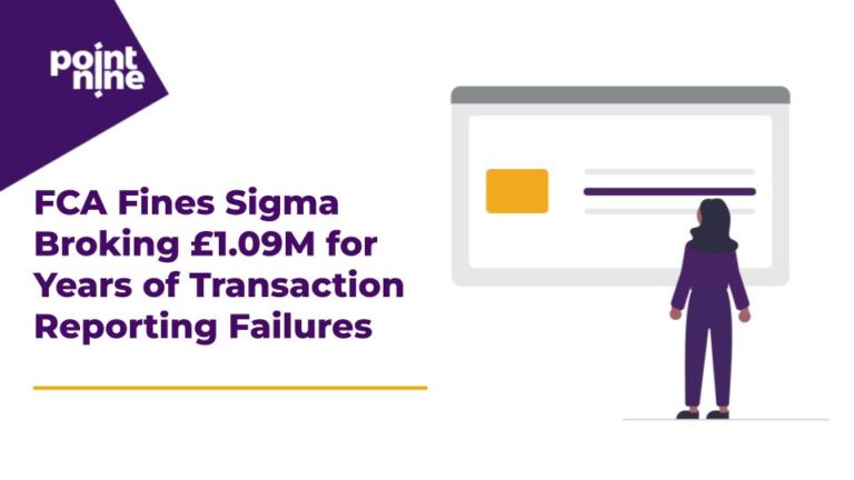 FCA Fines Sigma Broking £1.09M for Years of Transaction Reporting Failures
