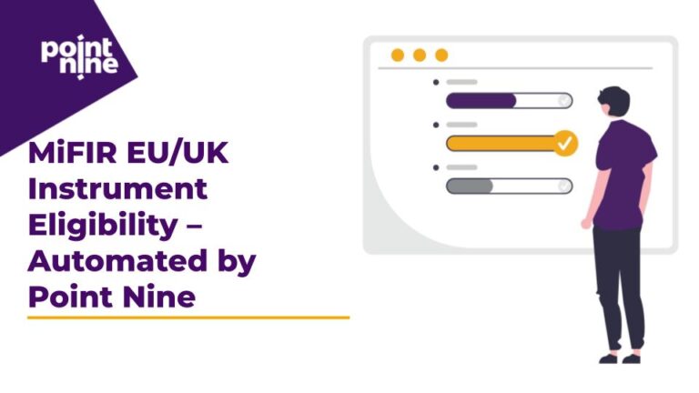 MiFIR EU/UK Instrument Eligibility – Automated by Point Nine