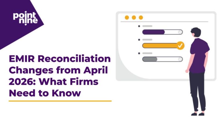 EMIR Reconciliation Changes from April 2026: What Firms Need to Know